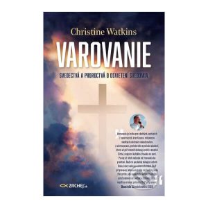 Kniha Varovanie - Svedectvá priamo od Boha, Ježiša a Márie