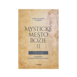 Mystické mesto Božie II - Vtelenie - Priamo Boh zjavuje celý text