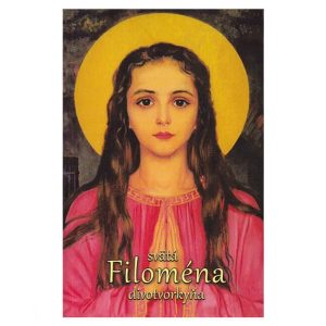 Svätá Filoména - divotvorkyňa - Priamy portál do neba